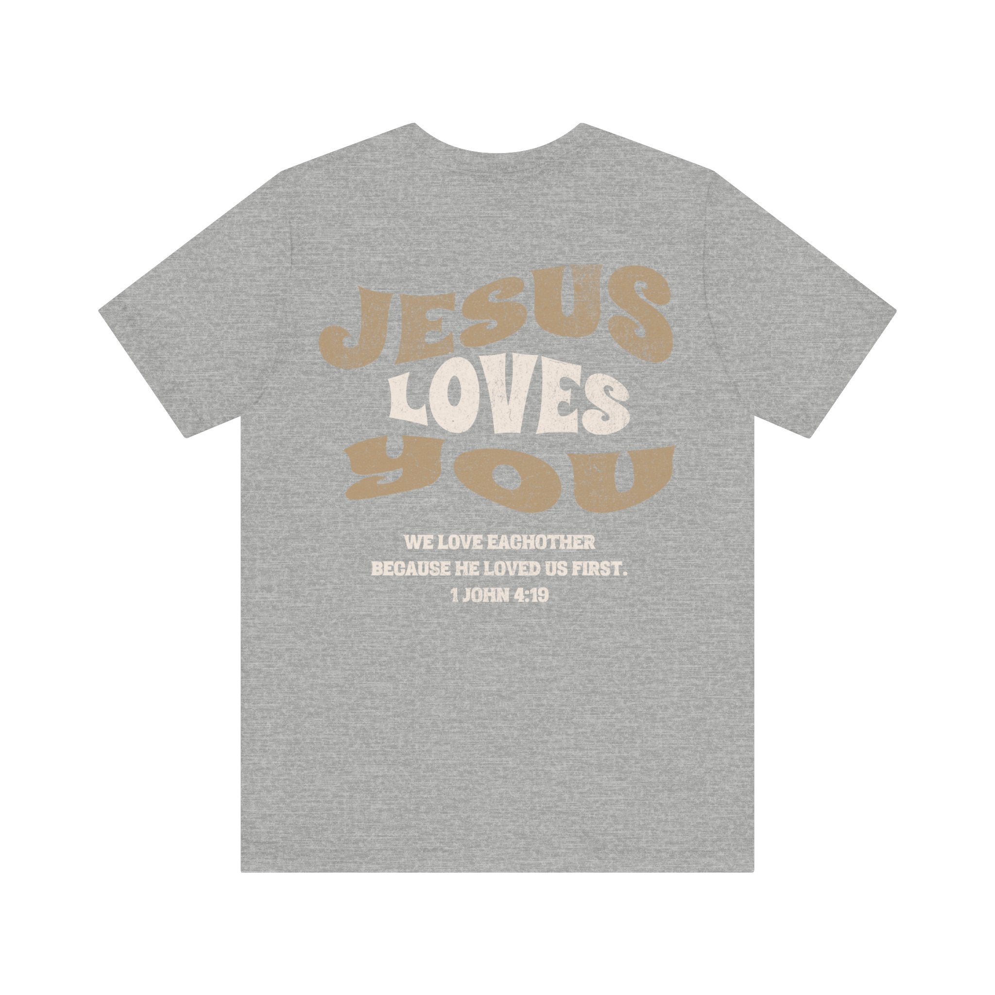 Jesus loves you tshirt soft front and back