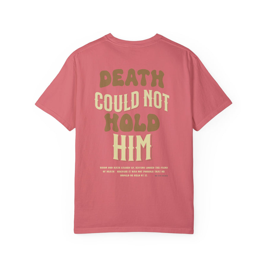 Comfort Color, Christian shirt, "Death Could Not Hold Him"