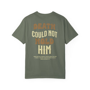 Comfort Color, Christian shirt, "Death Could Not Hold Him"