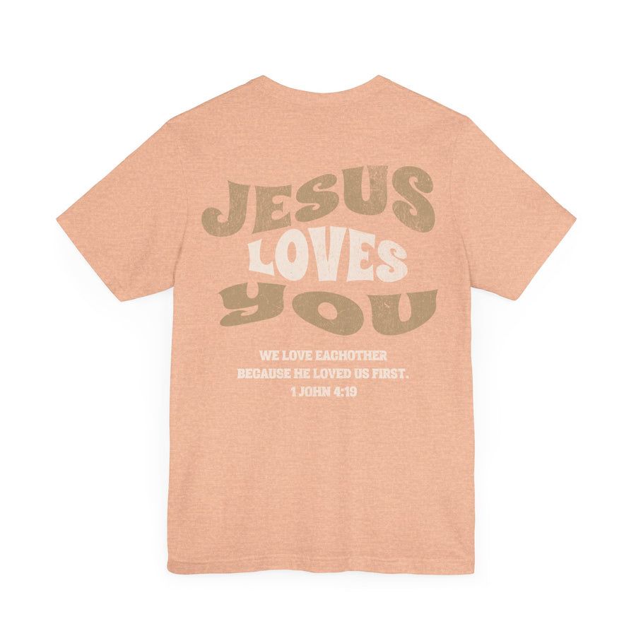 Jesus loves you tshirt soft front and back