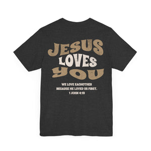 Jesus loves you tshirt soft front and back