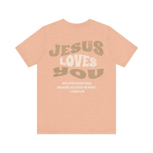 Jesus loves you tshirt soft front and back