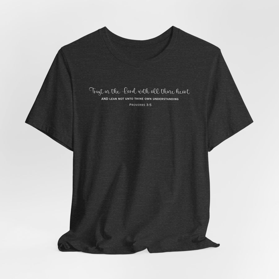 Trust in the Lord with all thine heart t-shirt, christian t-shirt,