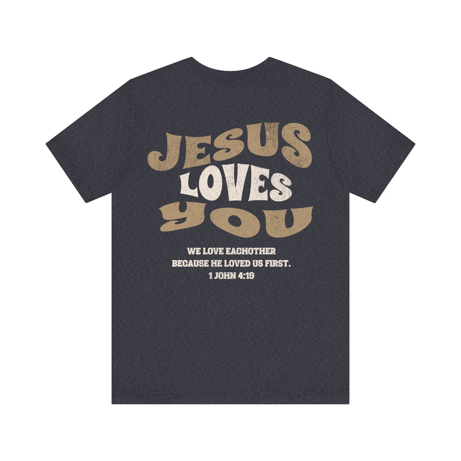 Jesus loves you tshirt soft front and back