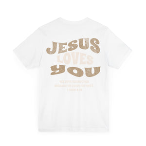 Jesus loves you tshirt soft front and back