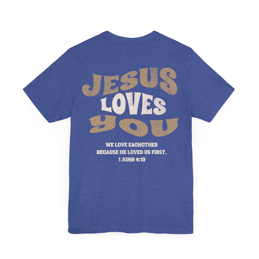 Jesus loves you tshirt soft front and back