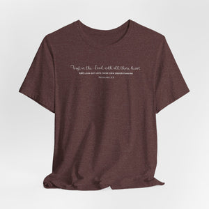 Trust in the Lord with all thine heart t-shirt, christian t-shirt,