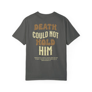 Comfort Color, Christian shirt, "Death Could Not Hold Him"