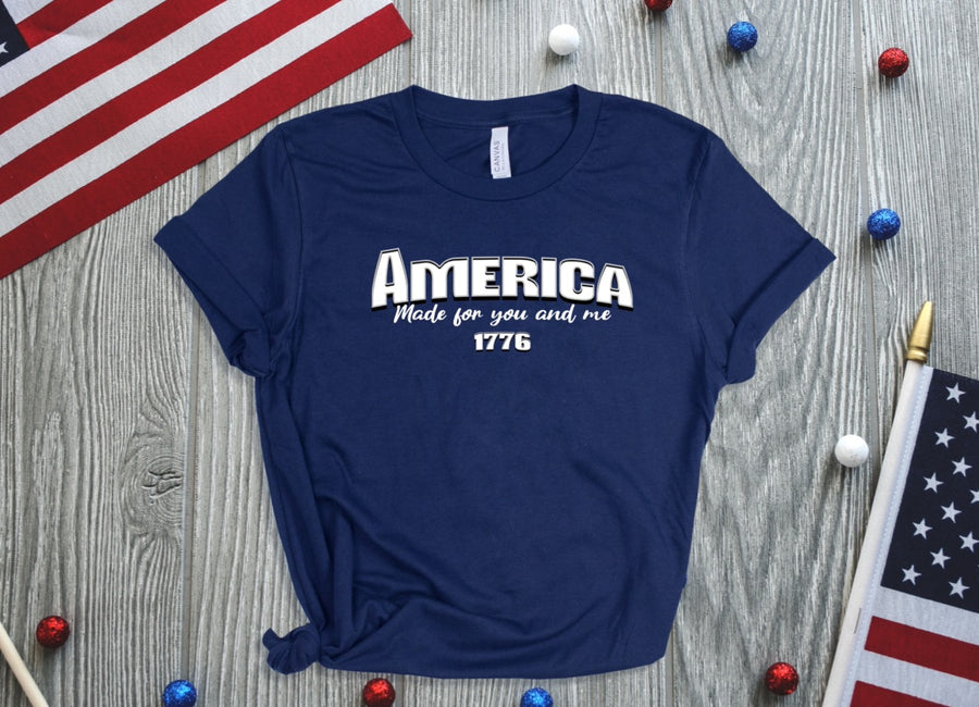 America Made for you and me shirt