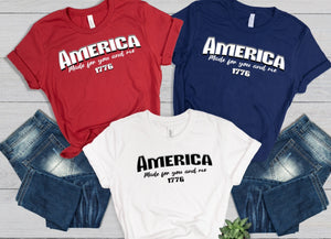 America Made for you and me shirt